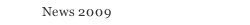News 2009